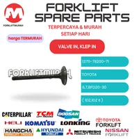 VALVE IN 13711-78200-71 FORKLIFT TOYOTA 6FD20-30 7FD20-30 8FD20-30 ENGINE 1DZ 1DZ 2